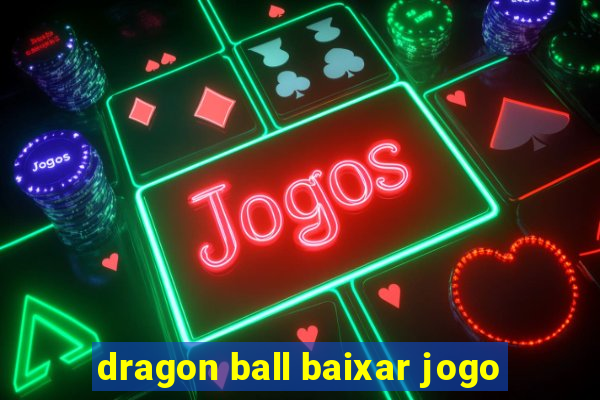 dragon ball baixar jogo